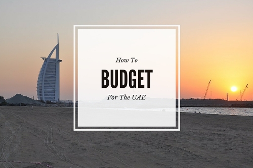 How To Budget For A Move To The UAE: An Expat Guide