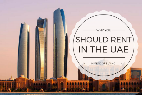 Here’s Why You Should Rent Instead Of Buying In The UAE