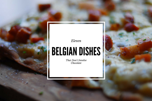 Eleven Dishes You Should Try In Belgium That Don’t Involve Chocolate