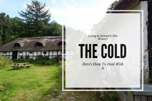 Living in Denmark This Winter? Here’s How to Deal With the Cold
