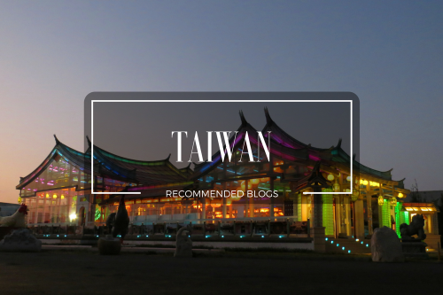 Taiwan – Recommended Blogs