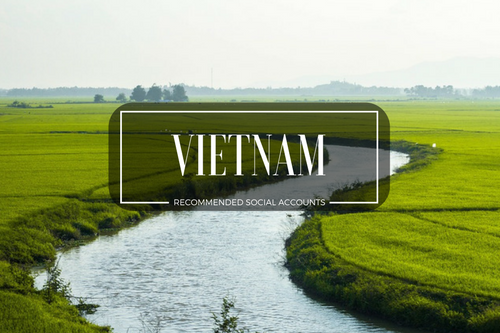 Vietnam – Recommended Social Media Accounts