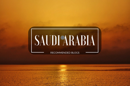 Saudi Arabia – Recommended Blogs And Vlogs